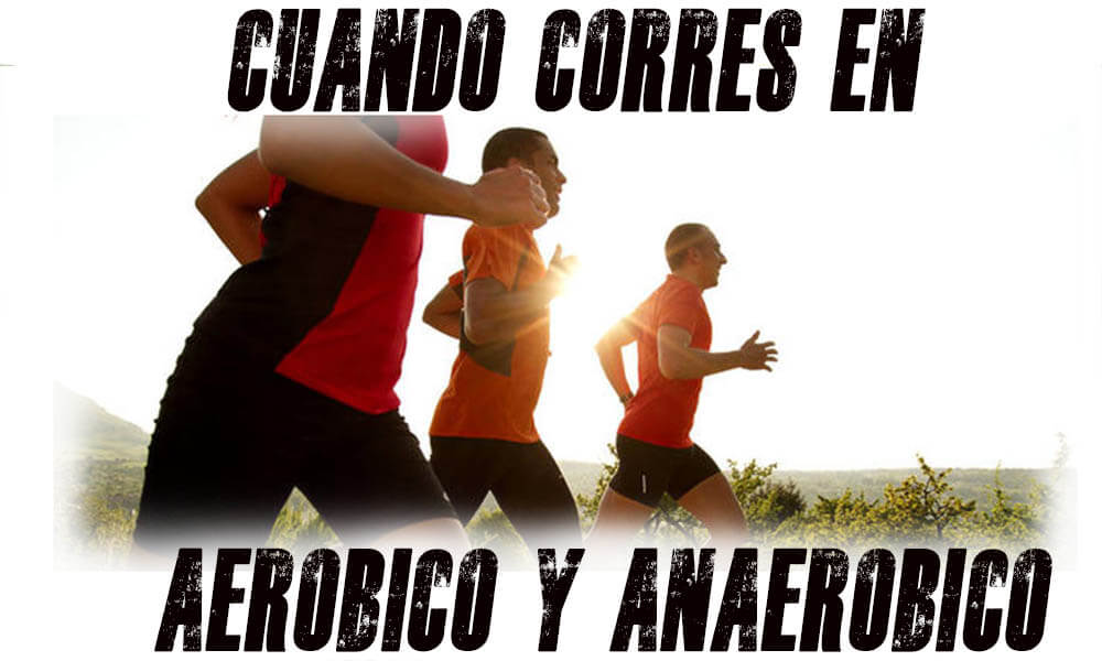 Cómo saber si corres aeróbico o anaeróbico | Las claves